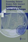 Geldtheorie und Geldpolitik. Eine problemorientierte Einführung mit einem Kompendium bankstatistischer Fachbegriffe