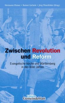 Zwischen Reform und Revolution: Evangelische Kirche und Württemberg in den 60er Jahren