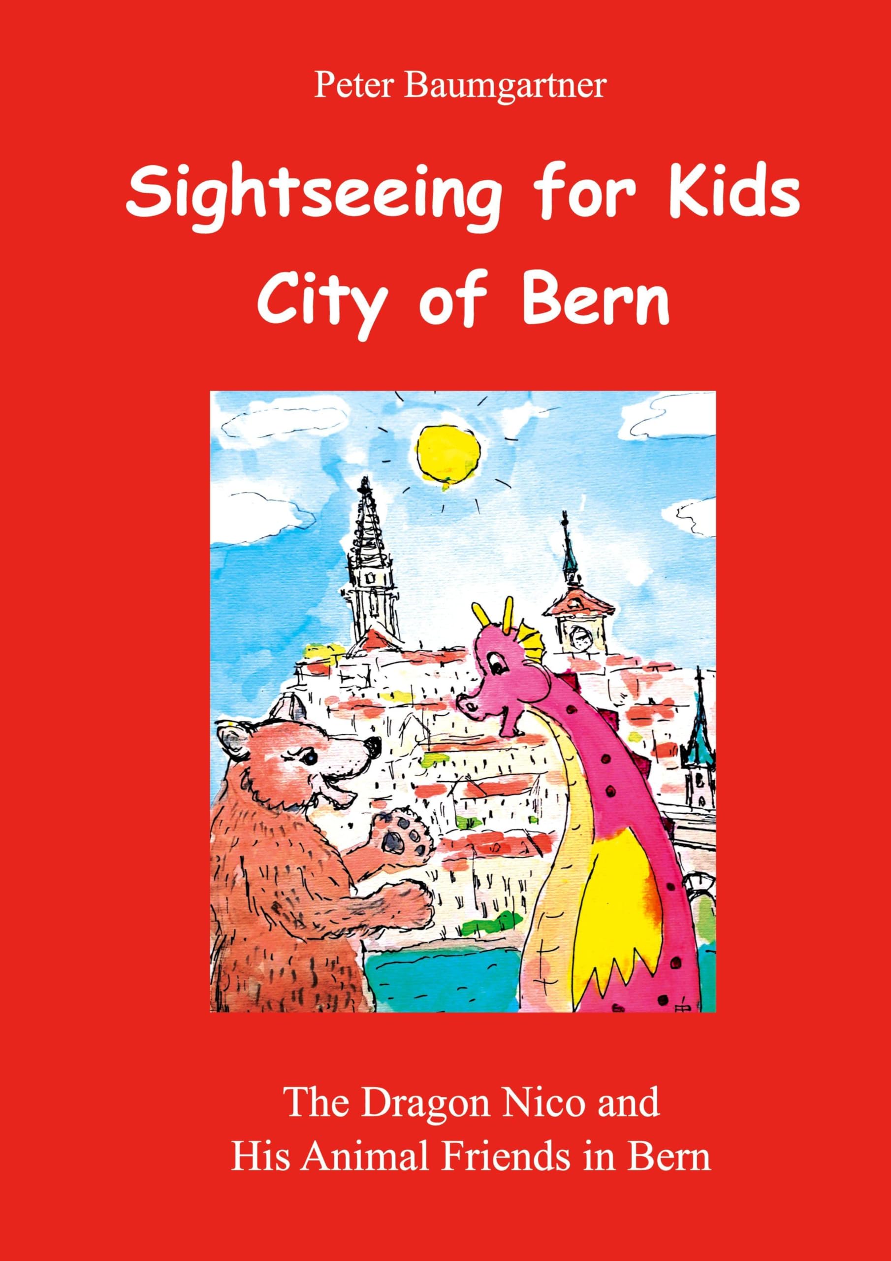 Sightseeing for Kids in the City of Bern: The Dragon Nico and His Animal Friends in Bern