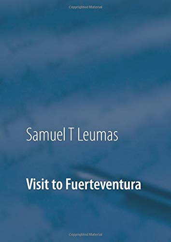Visit to Fuerteventura: Pics and Poems