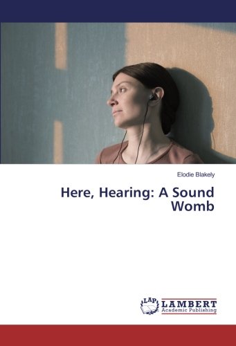 Here, Hearing: A Sound Womb