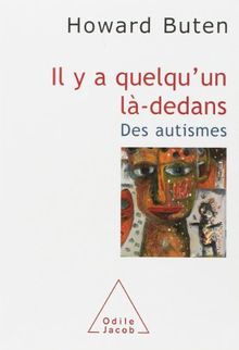 Il y a quelqu'un là-dedans : des autismes