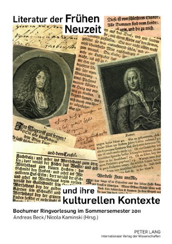 Literatur der Frühen Neuzeit und ihre kulturellen Kontexte: Bochumer Ringvorlesung im Sommersemester 2011