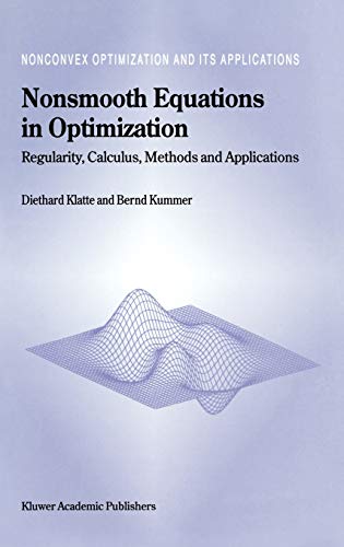Nonsmooth Equations in Optimization: Regularity, Calculus, Methods and Applications (Nonconvex Optimization and Its Applications, 60, Band 60)