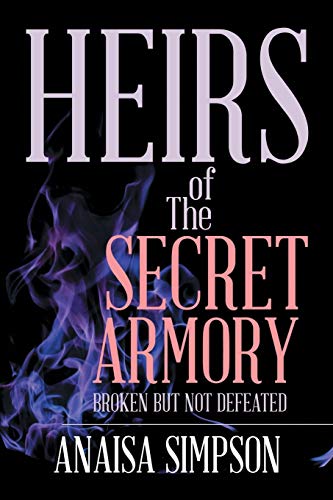 Heirs of The Secret Armory: Broken But Not Defeated