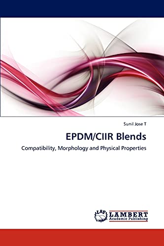 EPDM/CIIR Blends: Compatibility, Morphology and Physical Properties