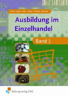 Ausbildung im Einzelhandel - Band 3 (Lehr-/Fachbuch)