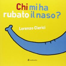 Chi mi ha rubato il naso?