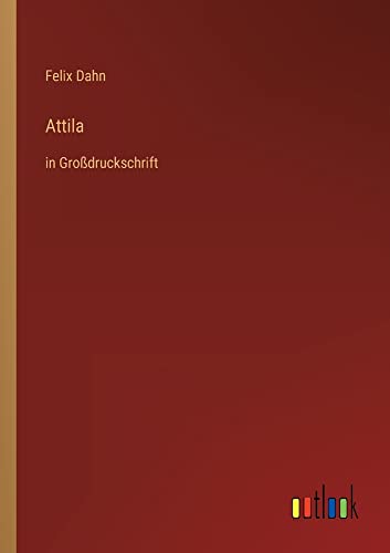 Attila: in Großdruckschrift