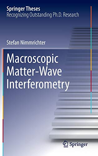 Macroscopic Matter Wave Interferometry (Springer Theses)