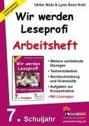 Wir werden Leseprofi: 7. Schuljahr, Arbeitsheft