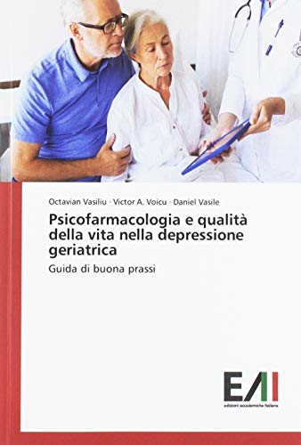 Psicofarmacologia e qualità della vita nella depressione geriatrica: Guida di buona prassi