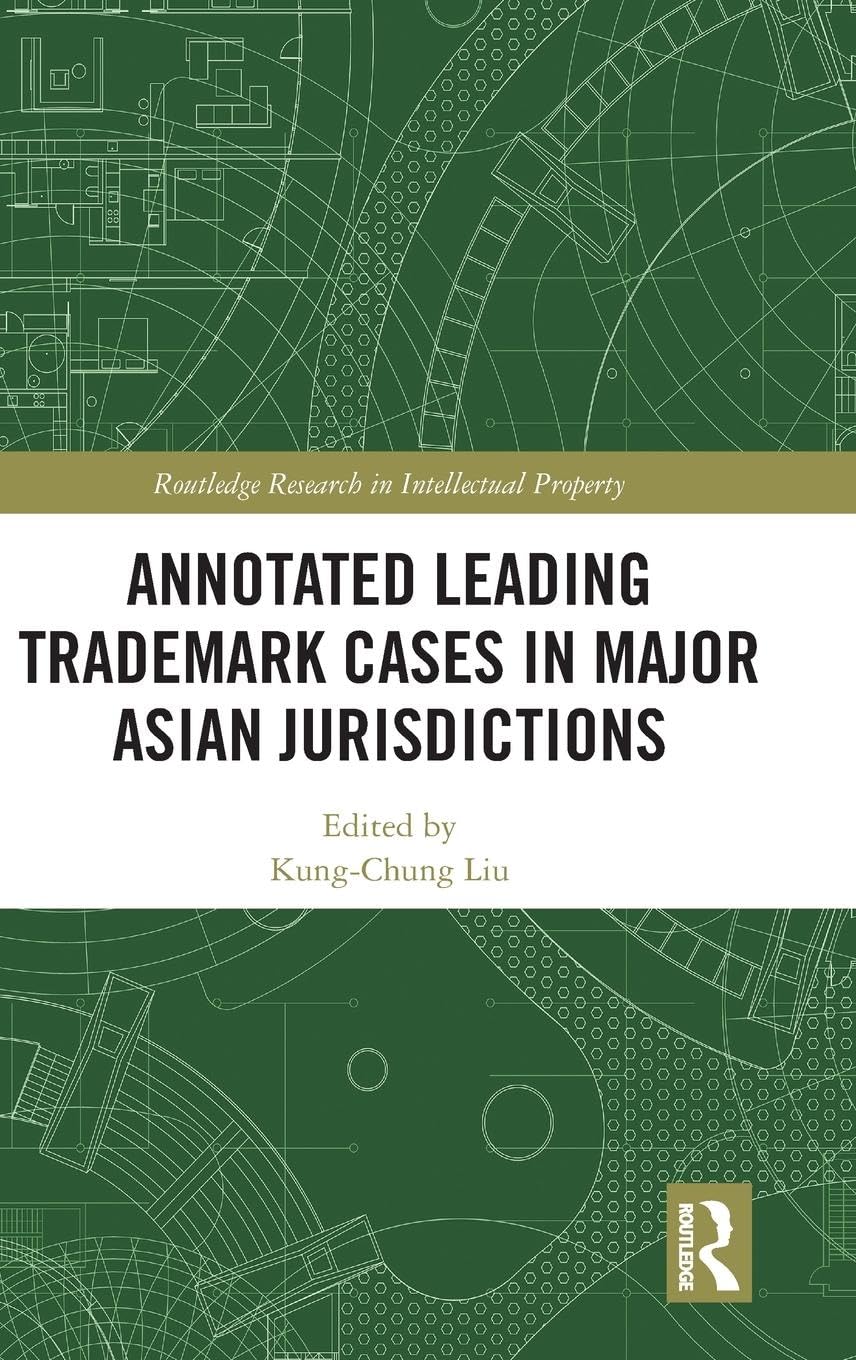 unbekannt Annotated Leading Trademark Cases In Major Asian Jurisdictions (Routledge Research In Intellectual Property)