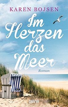 Im Herzen das Meer: Roman