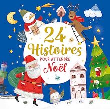 24 histoires pour attendre Noël