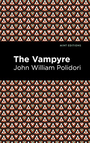 Polidori, John William The Vampyre (Mint Editions―Horrific, Paranormal, Supernatural And Gothic Tales)