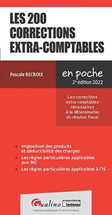 Les 200 corrections extra-comptables : les corrections extra-comptables nécessaires à la détermination du résultat fiscal : 2022