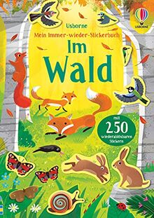 Mein Immer-wieder-Stickerbuch: Im Wald