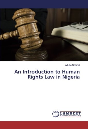 An Introduction to Human Rights Law in Nigeria