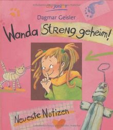 Wanda Streng geheim!: Neueste Notizen