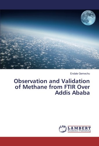 Observation and Validation of Methane from FTIR Over Addis Ababa