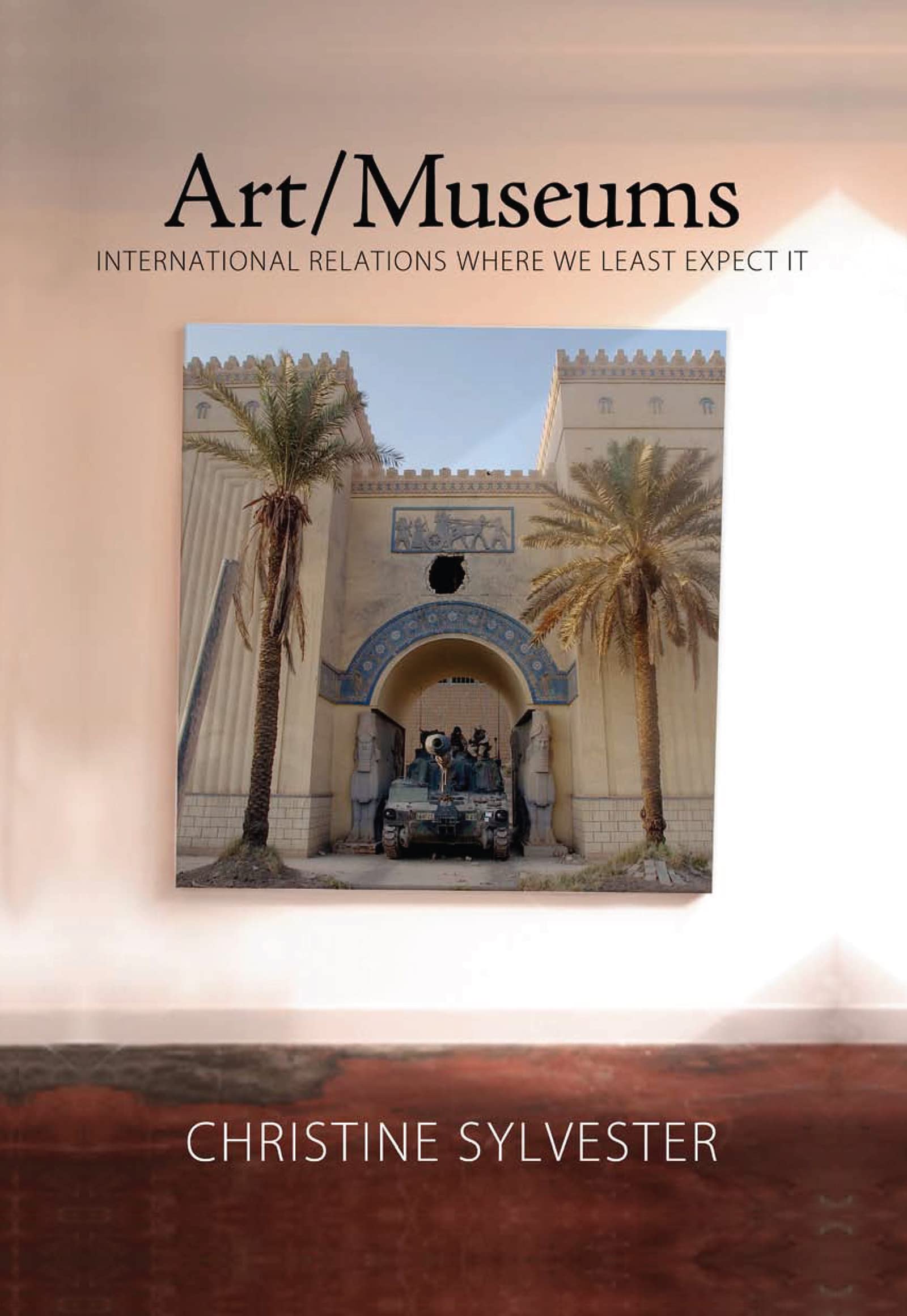 Art/Museums: International Relations Where We Least Expect it (Media & Power Series)