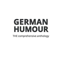 German Humour: The Comprehensive Anthology