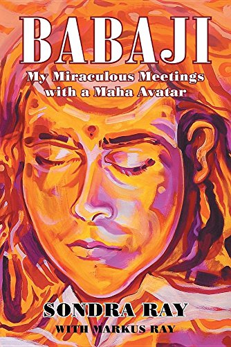 BABAJI: My Miraculous Meetings with a Maha Avatar