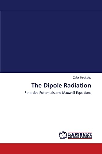 The Dipole Radiation: Retarded Potentials and Maxwell Equations