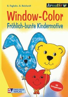 Window- Color. Fröhlich-bunte Kindermotive. Mit Vorlagebogen