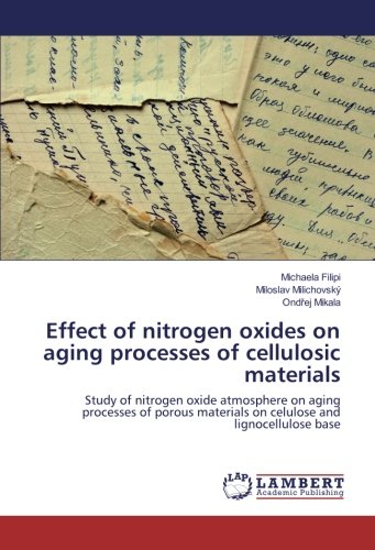 Effect of nitrogen oxides on aging processes of cellulosic materials: Study of nitrogen oxide atmosphere on aging processes of porous materials on celulose and lignocellulose base