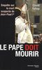 Le Pape doit mourir : Enquête sur la mort suspecte de Jean-Paul Ier