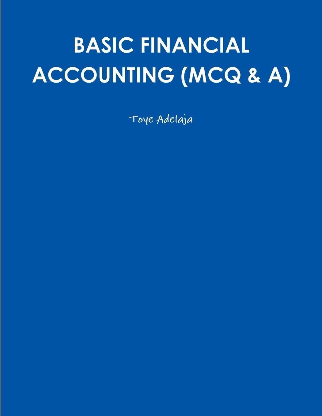 BASIC FINANCIAL ACCOUNTING (MCQ & A)