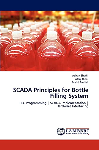 SCADA Principles for Bottle Filling System: PLC Programming | SCADA Implementation | Hardware Interfacing