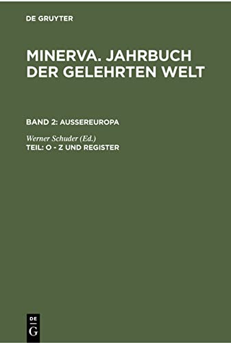 O - Z und Register (Minerva. Jahrbuch der gelehrten Welt. Aussereuropa)