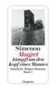 Maigret kämpft um den Kopf eines Mannes: Sämtliche Maigret-Romane Band 5