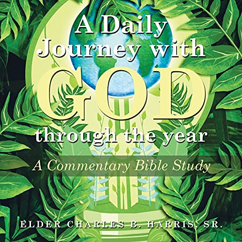A Daily Journey with God Through the Year: A Commentary Bible Study