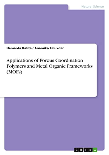 Applications of Porous Coordination Polymers and Metal Organic Frameworks (MOFs)