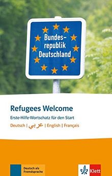 Refugees Welcome: Erste-Hilfe-Wortschatz für den Start. Buch + Online-Angebot