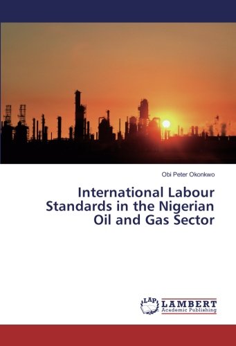 International Labour Standards in the Nigerian Oil and Gas Sector