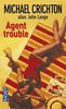 Agent trouble