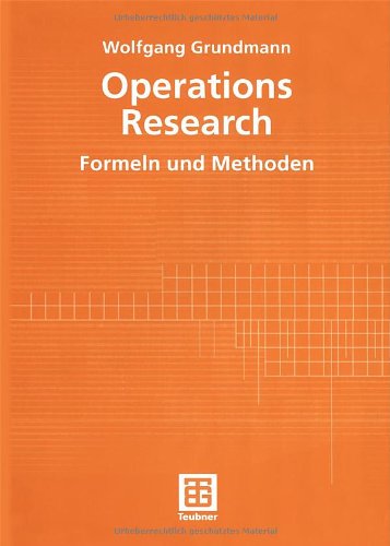 Operations Research. Formeln und Methoden