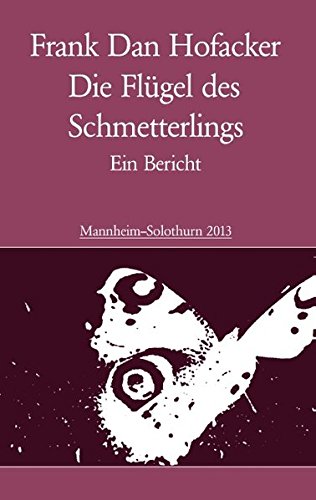 Die Flügel des Schmetterlings: Ein Bericht