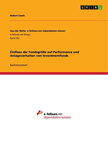 Einfluss der Fondsgröße auf Performance und Anlageverhalten von Investmentfonds