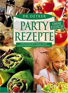 Partyrezepte ohne Fleisch