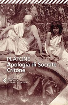 Apologia di Socrate. Critone (Universale economica. I classici)