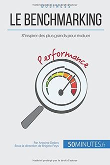 Le benchmarking : S'inspirer des plus grands pour évoluer