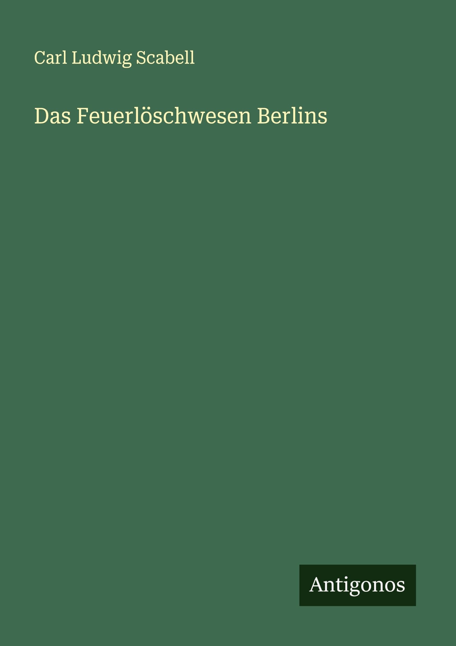 Das Feuerlöschwesen Berlins