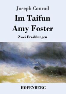 Im Taifun / Amy Foster: Zwei Erzählungen