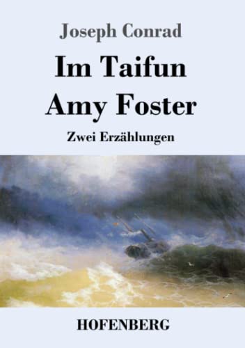 Im Taifun / Amy Foster: Zwei Erzählungen